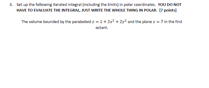 Set Up The Following Iterated Integral Including The Limits In Polar Coordinates You Do Not Have To Evaluate The Inte 1