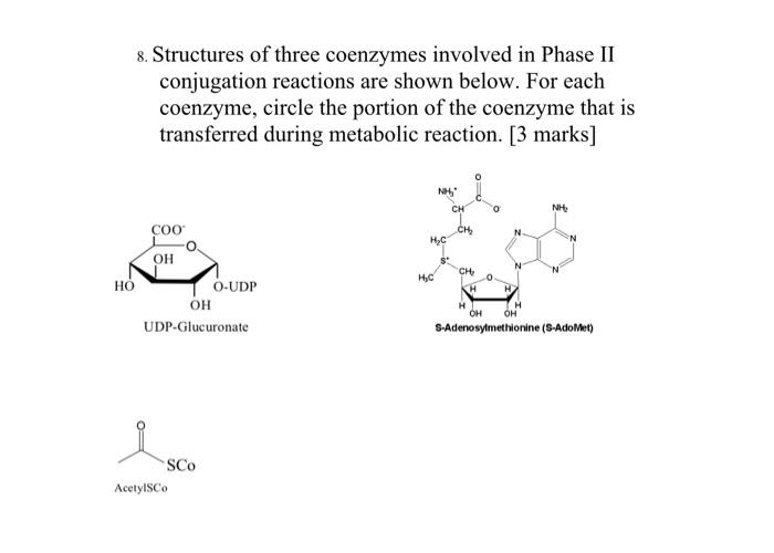 8 Structures Of Three Coenzymes Involved In Phase Ii Conjugation Reactions Are Shown Below For Each Coenzyme Circle T 1