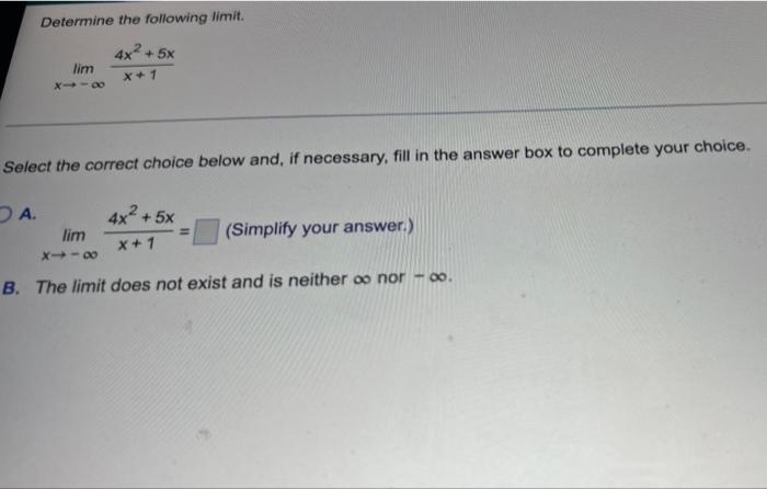 Determine The Following Limit X Lim 25x3 X2 4x 310x3 2x2 5x Lect The Correct Choice Below And If Necessary Fill In 2