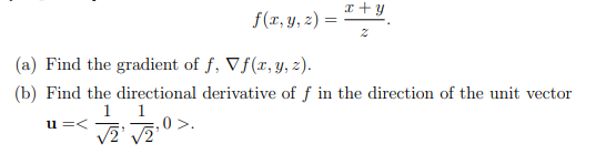 F X Y Z Zx Y A Find The Gradient Of F F X Y Z B Find The Directional Derivative Of F In The Direction Of The Un 1
