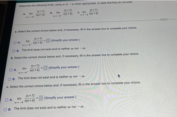 Determine The Following Limits Using Oo Or When Appropriate Or State That They Do Not Exist A X 4 Lim X X 4 X 1