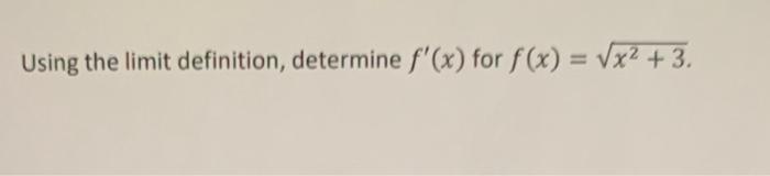 Using The Limit Definition Determine F X For F X X2 3 1