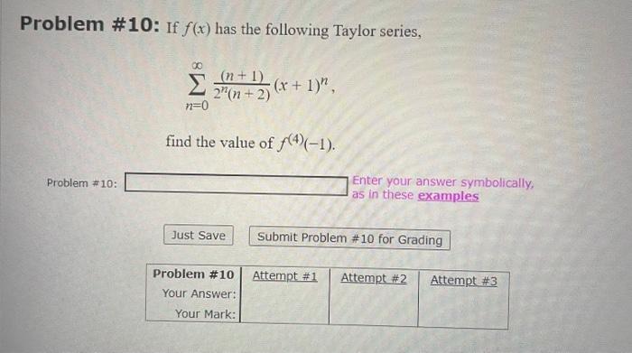 Problem 10 If F X Has The Following Taylor Series N 0 2n N 2 N 1 X 1 N Find The Value Of F 4 1 Problem 10 1