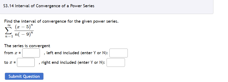S3 14 Interval Of Convergence Of A Power Series Find The Interval Of Convergence For The Given Power Series N 1 N 9 1