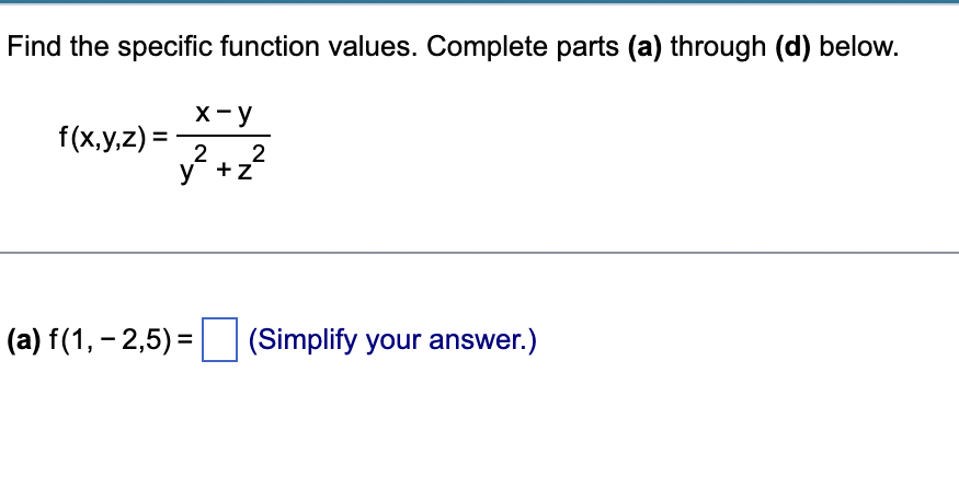 Find The Specific Function Values Complete Parts A Through D Below F X Y Z Y2 Z2x Y A F 1 2 5 Simplify You 1