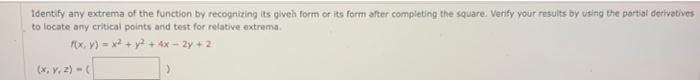 Identify Any Extrema Of The Function By Recognizing Its Giveh Form Or Its Form Afer Completing The Square Verify Your R 1