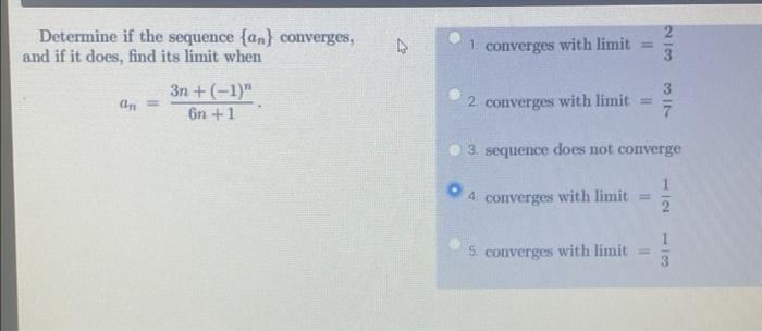 Determine If The Sequence An Converges And If It Does Find Its Limit When 1 Converges With Limit 32 An 6n 13n 1