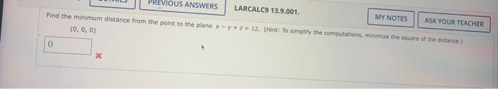 Find The Minimum Distance From The Point To The Plane X Y Z 12 Hint To Simplify The Computations Minimize The Square 1