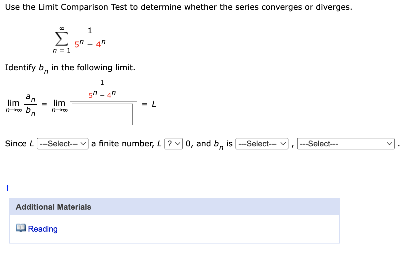 Use The Limit Comparison Test To Determine Whether The Series Converges Or Diverges N 1 5n 4n1 Identify Bn In The F 1