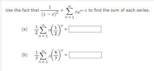 Use The Fact That 1 X 21 N 1 Nxn 1 To Find The Sum Of Each Series A 21 N 1 N 21 N 1 B 71 N 1 N 76 N 1