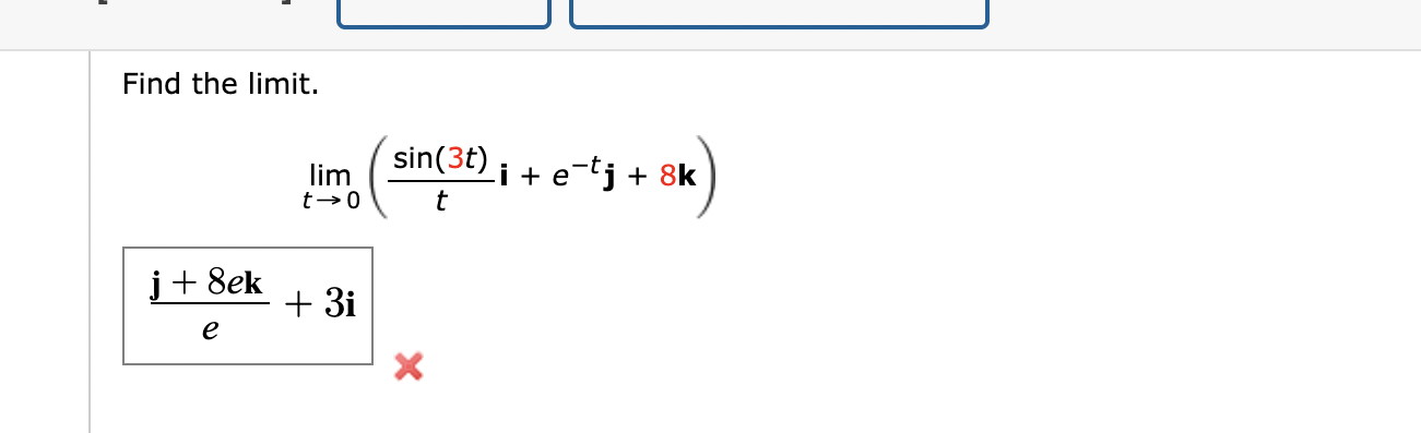 Find The Limit T 0lim Tsin 3t I E Tj 8k Ej 8ek 3i 1