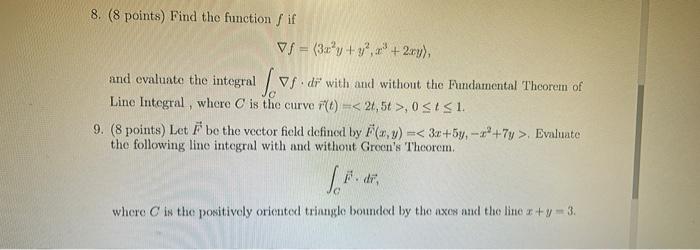 8 8 Points Find The Function F If F 3x2y Y2 X3 2xy And Evaluate The Integral C F Dr With And Without The Fundam 1