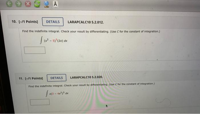 Find The Indefinite Integral Check Your Result By Differentiating Use C For The Constant Of Integration X2 5 5 2x 1