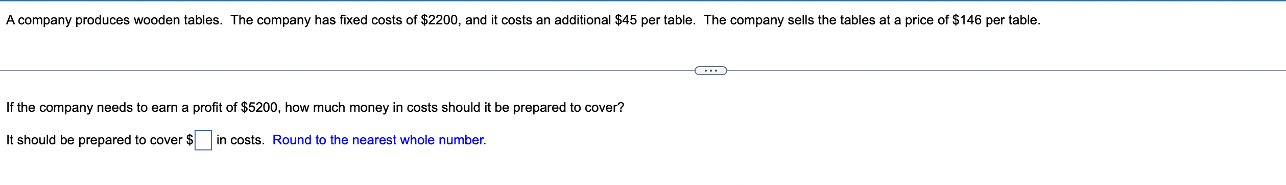 If The Company Needs To Earn A Profit Of 5200 How Much Money In Costs Should It Be Prepared To Cover It Should Be Pre 1