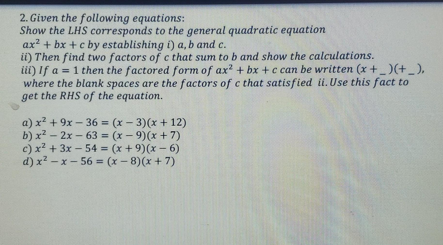 2 Given The Following Equations Show The Lhs Corresponds To The General Quadratic Equation Ax2 Bx C By Establishing I 1