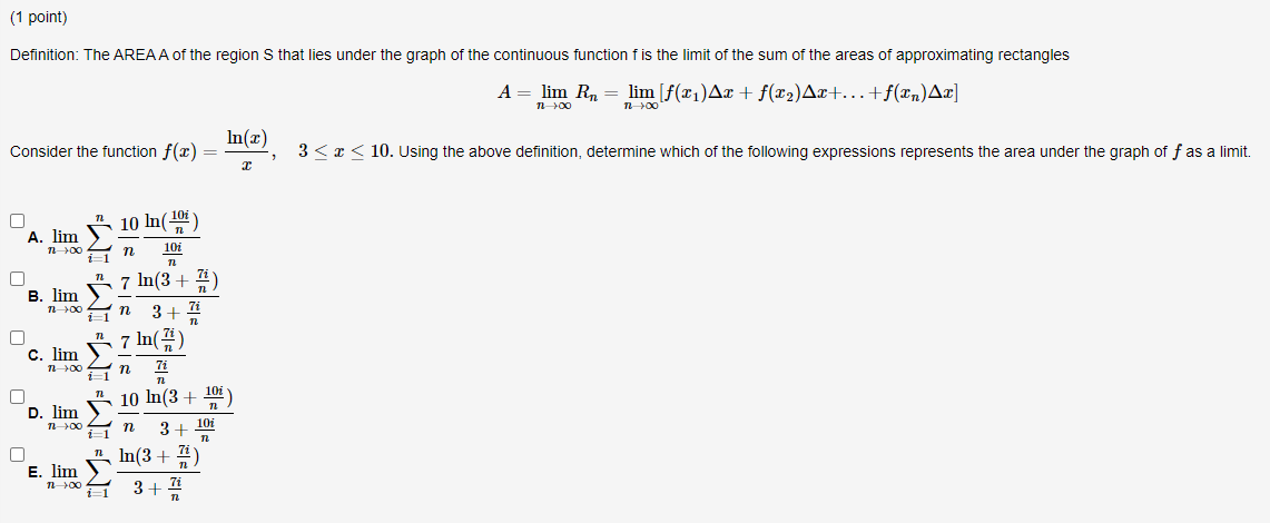 Definition The Area A Of The Region S That Lies Under The Graph Of The Continuous Function F Is The Limit Of The Sum Of 1