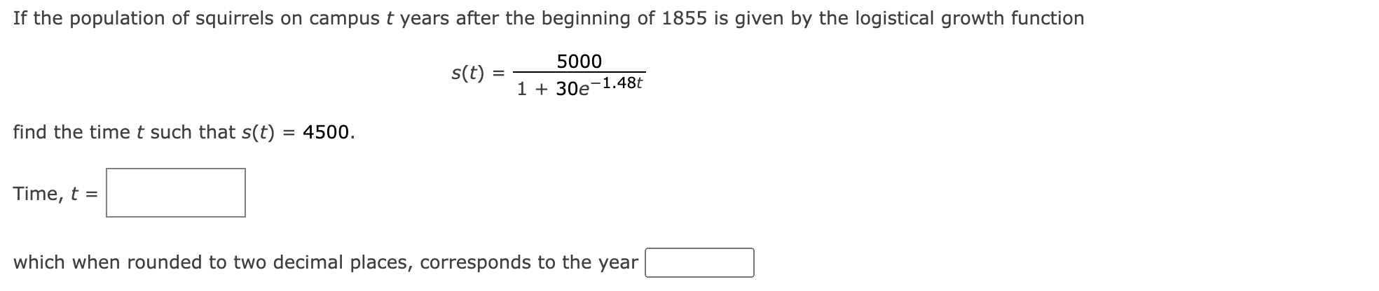 S T 1 30e 1 48t5000 Find The Time T Such That S T 4500 Time T Which When Rounded To Two Decimal Places Correspond 1