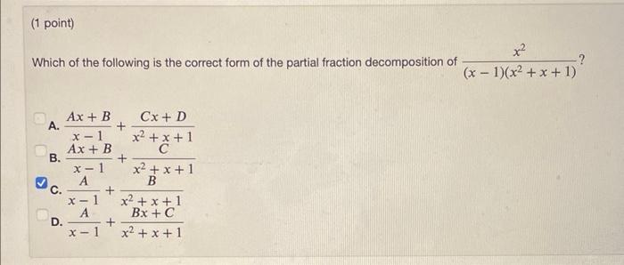 Which Of The Following Is The Correct Form Of The Partial Fraction Decomposition Of X 1 X2 X 1 X2 A X 1ax B X2 X 1 1