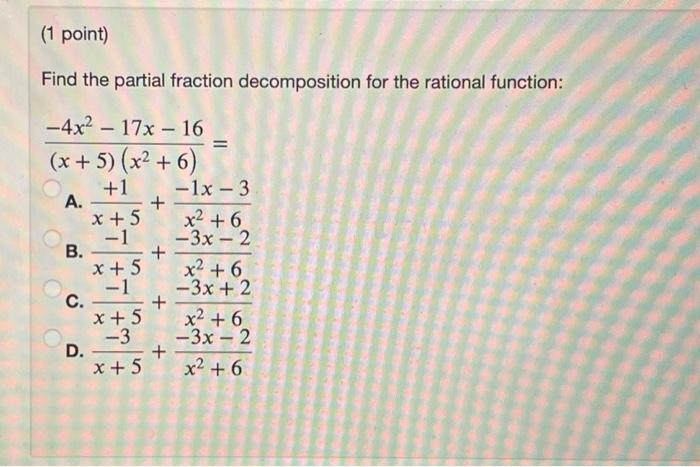 Which Of The Following Is The Correct Form Of The Partial Fraction Decomposition Of X 1 X2 X 1 X2 A X 1ax B X2 X 1 2