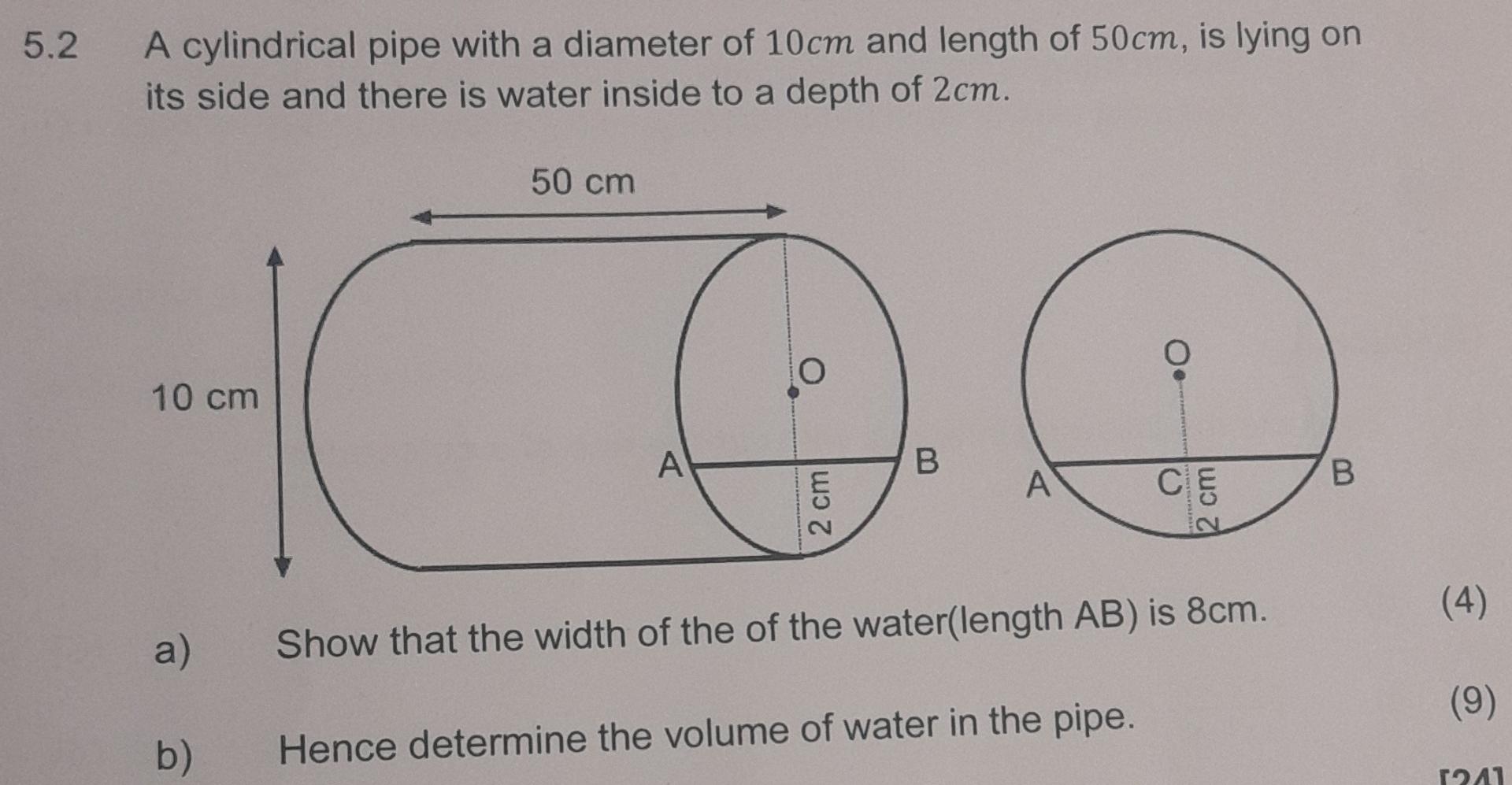 2 A Cylindrical Pipe With A Diameter Of 10 Cm And Length Of 50 Cm Is Lying On Its Side And There Is Water Inside To A 1