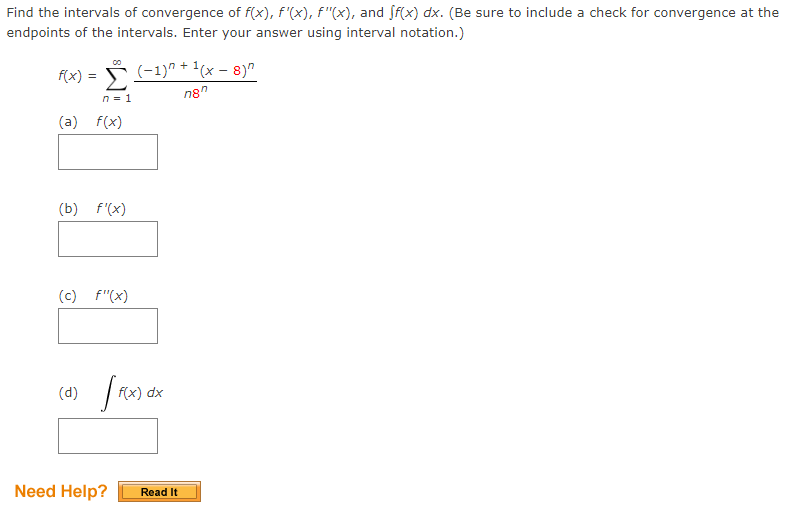 Find The Intervals Of Convergence Of F X F X F X And F X Dx Be Sure To Include A Check For Convergence At 1