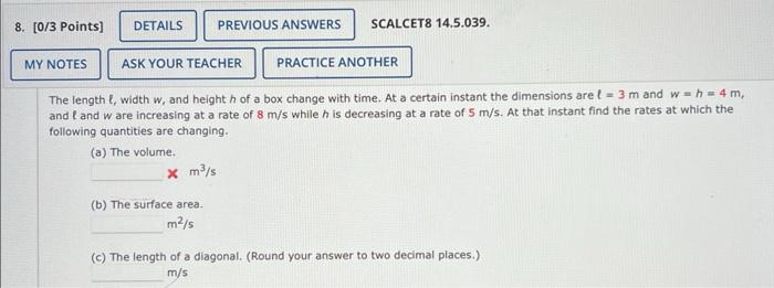 The Length L Width W And Height H Of A Box Change With Time At A Certain Instant The Dimensions Are L 3m And W H 4m 1