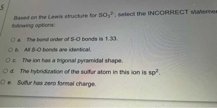 Marks The S O Bond Order In So Is Oa 2 00 Because The Correct Lewis Structure Features 4 S O Double Bonds Ob 1 75 B 2