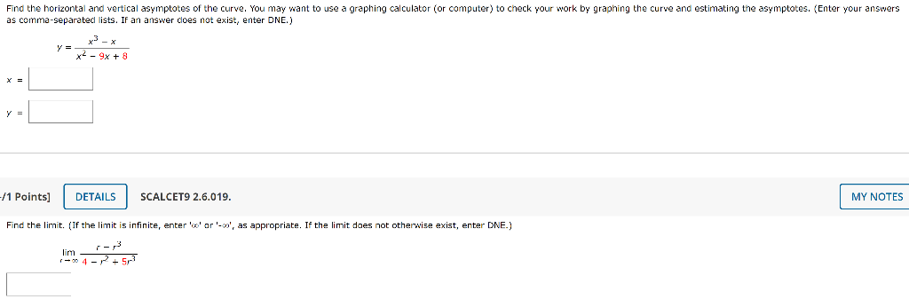 As Comma Separated Lists If An Answer Does Not Exist Enter Dne Y X2 9x 8x3 X Y Scalcet9 2 6 019 Find The Limit 1