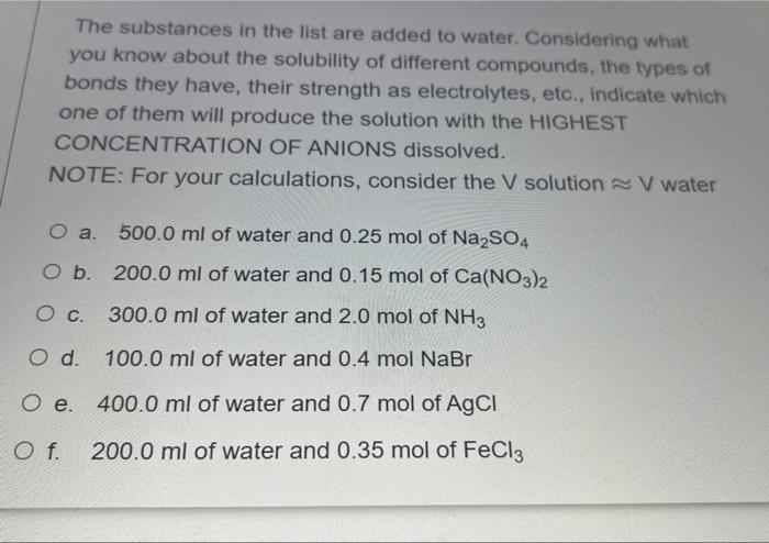 The Substances In The List Are Added To Water Considering What You Know About The Solubility Of Different Compounds Th 1