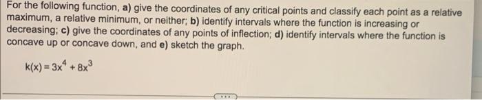 For The Following Function A Give The Coordinates Of Any Critical Points And Classify Each Point As A Relative Maximum 1