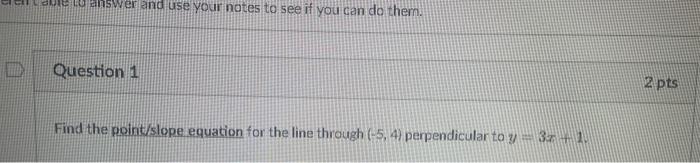 Mr Luze To Answer And Use Your Nates To See If You Can Do Them Question 1 Find The Point Slope Equation For The Line T 1