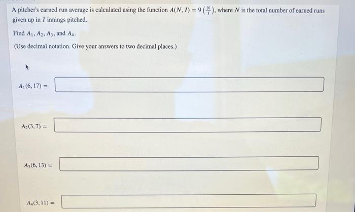 A Pitcher S Earned Run Average Is Calculated Using The Function A N I 9 In Where N Is The Total Number Of Earned Run 1
