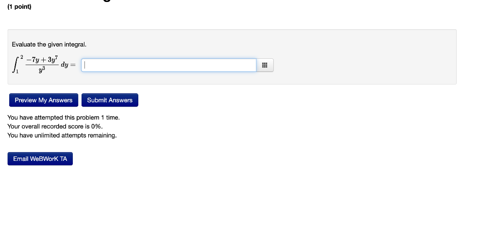 Evaluate The Given Integral 12 Y3 7y 3y7 Dy You Have Attempted This Problem 1 Time Your Overall Recorded Score Is 0 1