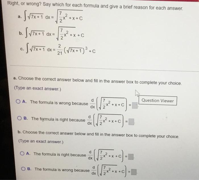 Right Or Wrong Say Which For Each Formula And Give A Brief Reason For Each Answer A 7x 1 Dx 27 X2 X C B 7x 1 Dx 1