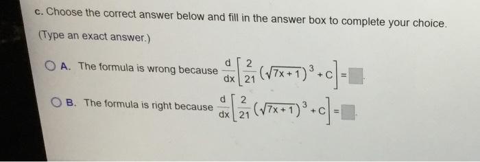 Right Or Wrong Say Which For Each Formula And Give A Brief Reason For Each Answer A 7x 1 Dx 27 X2 X C B 7x 1 Dx 2