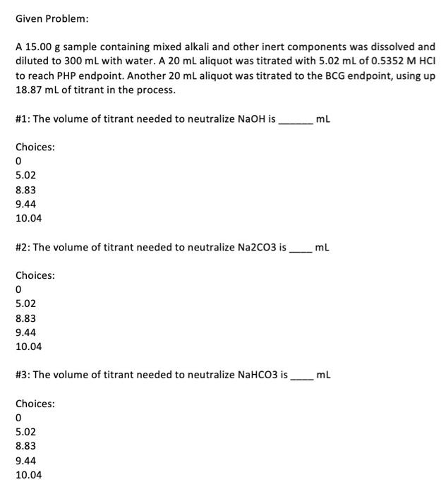 Given Problem A 15 00 G Sample Containing Mixed Alkali And Other Inert Components Was Dissolved And Diluted To 300 Ml W 1