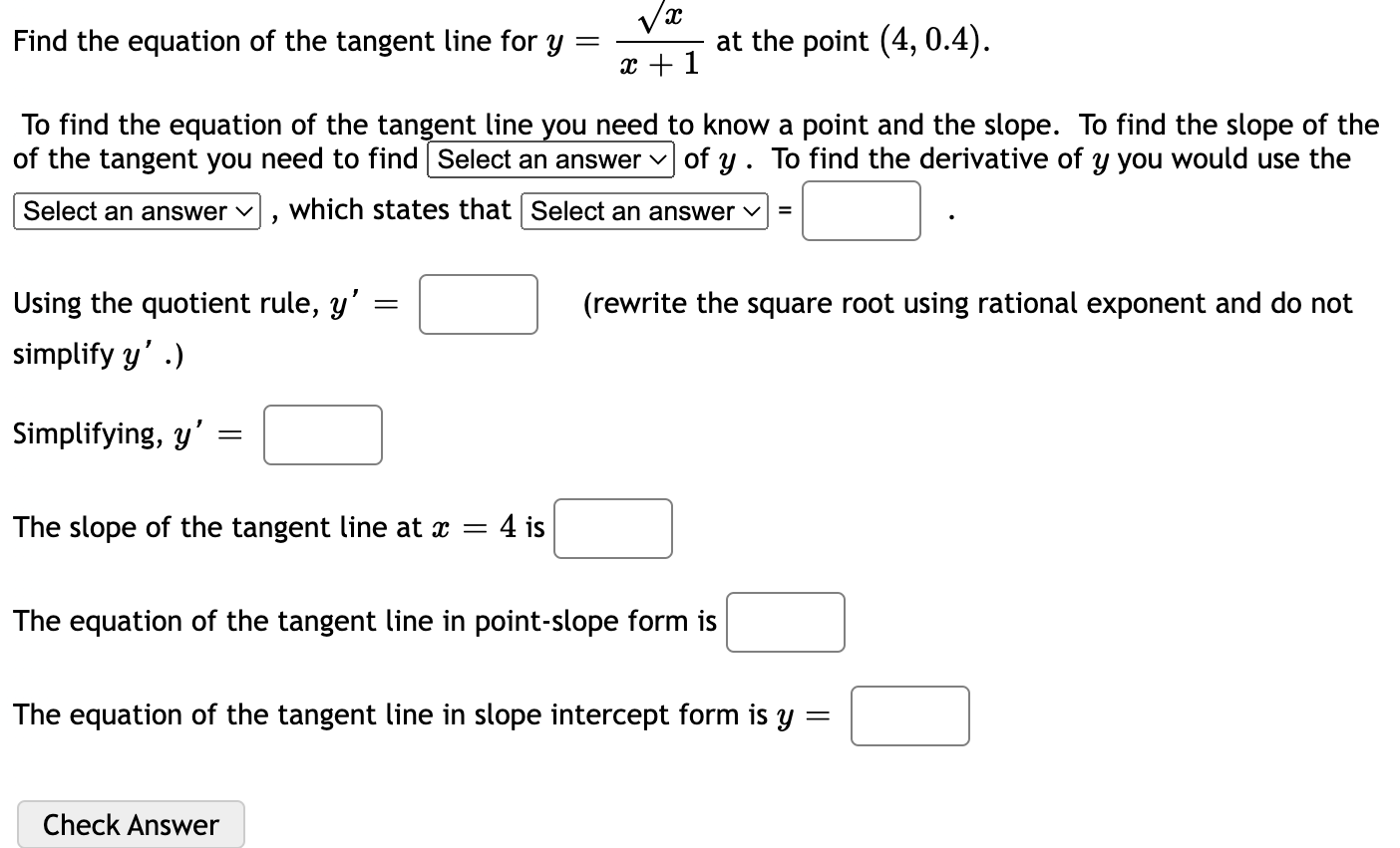 Find The Equation Of The Tangent Line For Y X 1x At The Point 4 0 4 To Find The Equation Of The Tangent Line You Ne 1