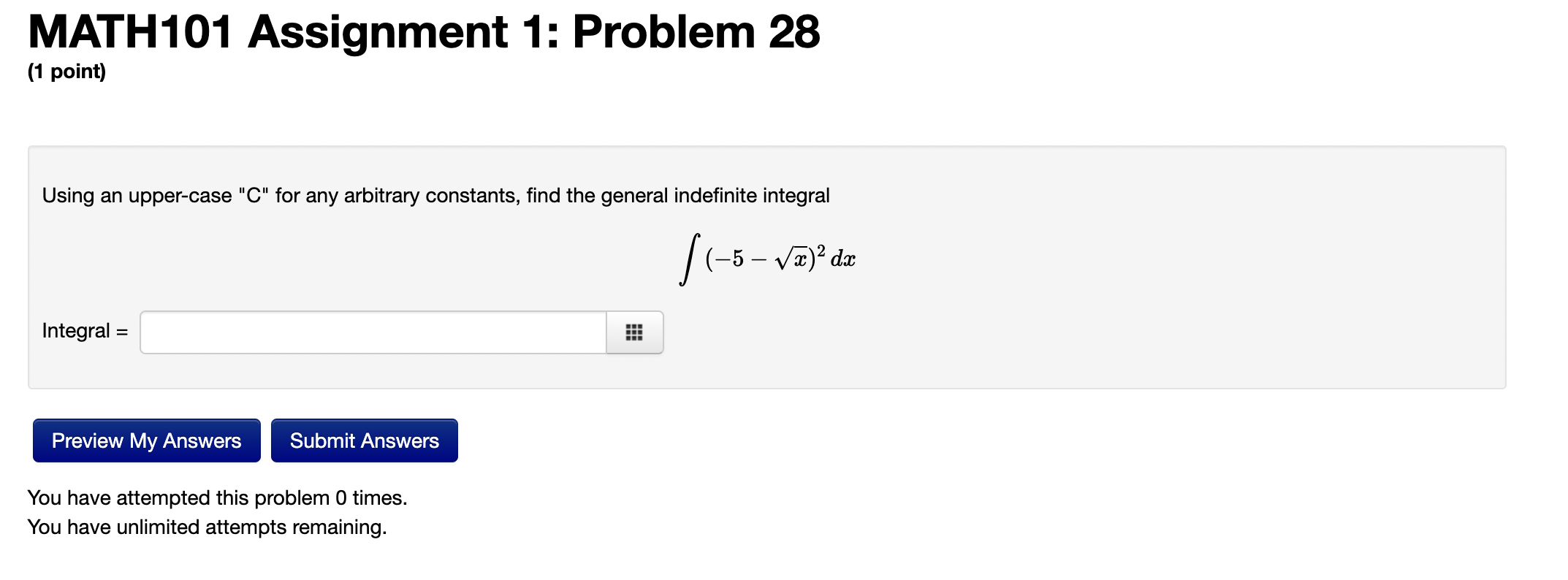 Math101 Assignment 1 Problem 28 1 Point Using An Upper Case C For Any Arbitrary Constants Find The General Indefin 1