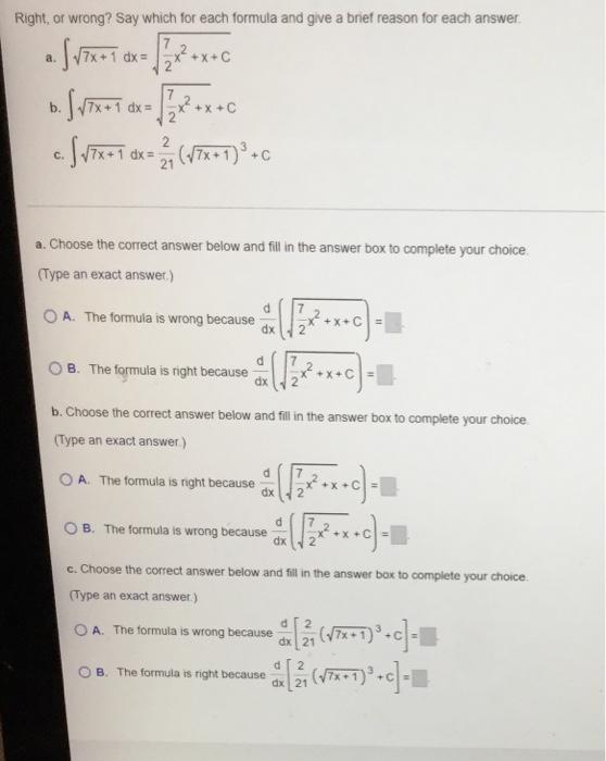 Right Of Wrong Say Which For Each Formula And Give A Brief Reason For Each Answer A 7x 1 Dx 27 X2 X C B 7x 1 Dx 1