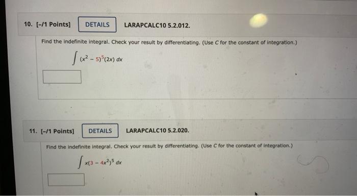 Larapcalc10 5 2 012 Find The Indefinite Integral Check Your Result By Differentiating Use C For The Constant Of Inte 1