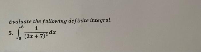 Evaluate The Following Definite Integral 5 06 2x 7 21 Dx 1