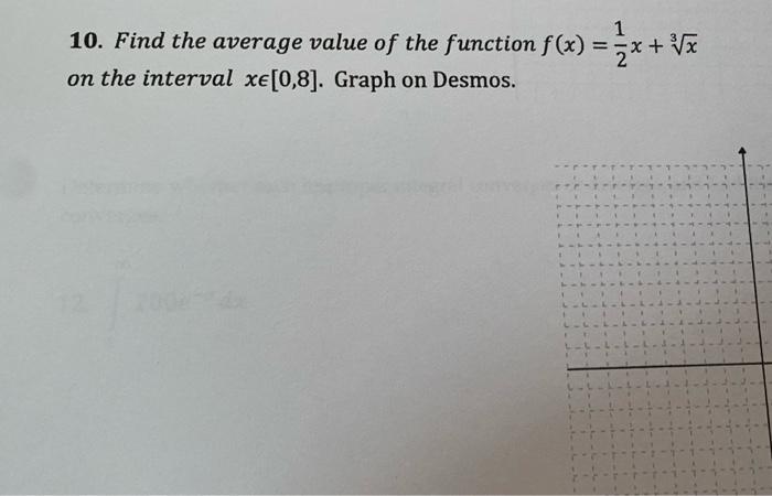 10 Find The Average Value Of The Function F X 21 X 3x On The Interval X 0 8 Graph On Desmos 1