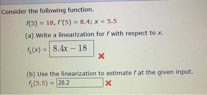 Consider The Following Function F 5 18 F 5 8 4 X 5 5 A Write A Linearization For F With Respect To X Fl X B 1