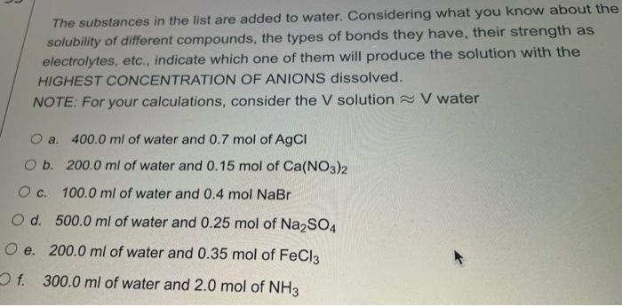 The Substances In The List Are Added To Water Considering What You Know About The Solubility Of Different Compounds Th 1