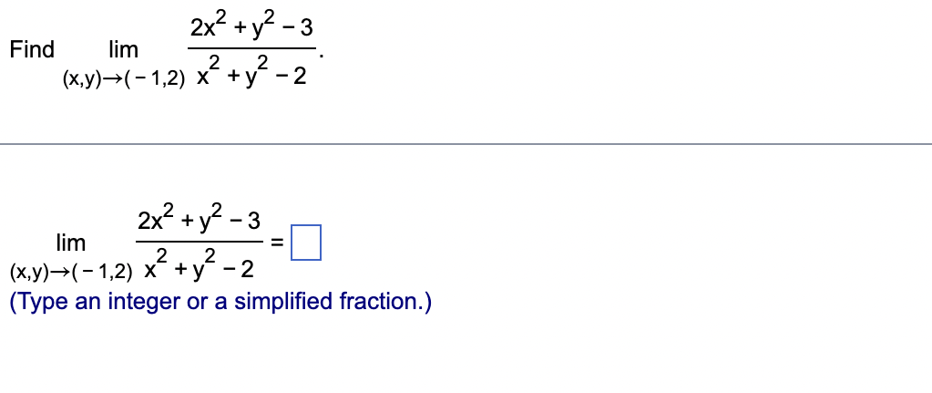 Find X Y 1 2 Lim X2 Y2 22x2 Y2 3 X Y 1 2 Lim X2 Y2 22x2 Y2 3 Type An Integer Or A Simplified Fraction Find 1