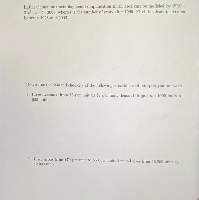 Initial Claims For Unemployment Compensation In An Area Can Be Modeled By N T 31t2 560t 3007 Where T Is The Number Of 1