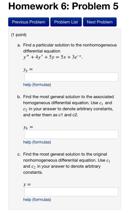 A Find A Particular Solution To The Nonhomogeneous Differential Equation Y 4y 5y 5x 3e X Yp Help Formulas B F 1