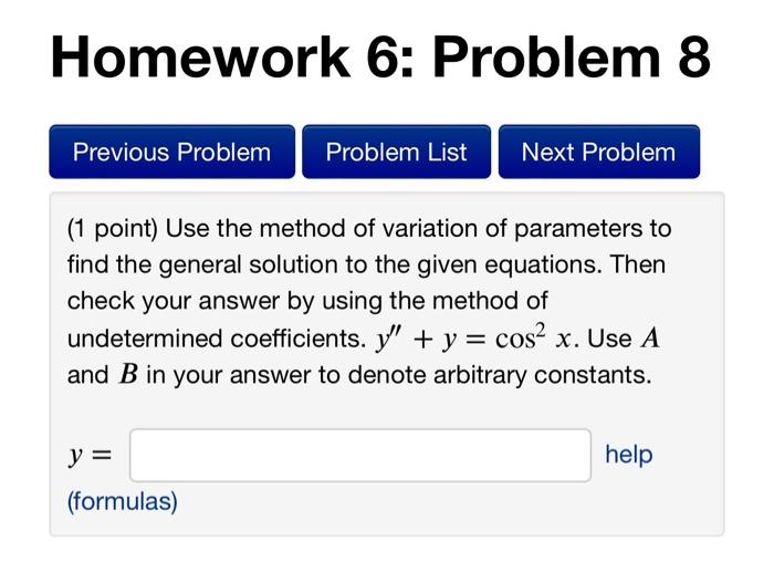 Homework 6 Problem 8 1 Point Use The Method Of Variation Of Parameters To Find The General Solution To The Given Equa 1
