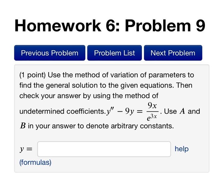 1 Point Use The Method Of Variation Of Parameters To Find The General Solution To The Given Equations Then Check Your 1