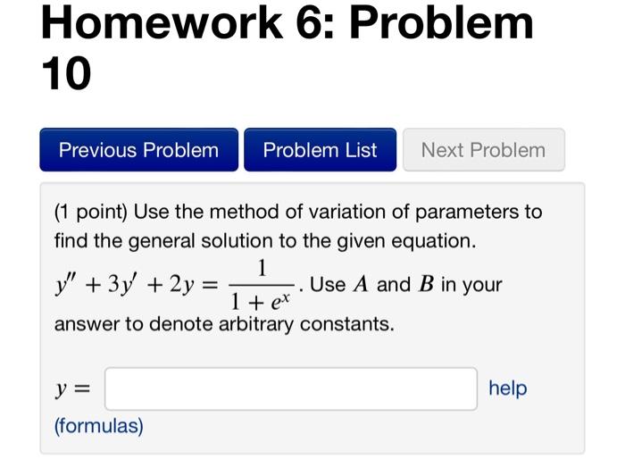 Homework 6 Problem 1 Point Use The Method Of Variation Of Parameters To Find The General Solution To The Given Equati 1